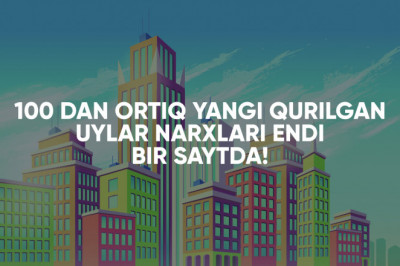 Toshkent shahrida qurilgan yangi uylarning narxlari