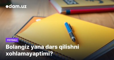 Bolangiz yana dars qilishni xohlamayaptimi?
