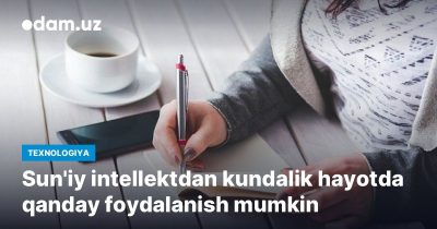 Sun'iy intellektdan kundalik hayotda qanday foydalanish mumkin